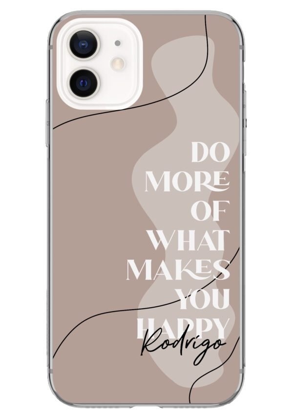 Funda Personalizada Quote Do More Of What Makes You Happy - Hashtag Movil