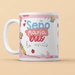 Taza Personalizada Seño Eres Lo Más- Hashtag Movil